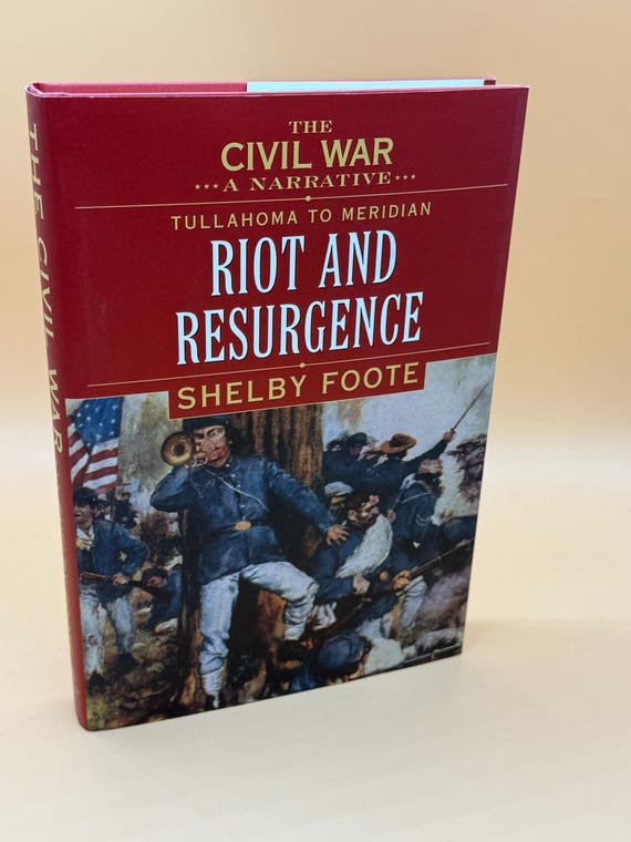 The Civil War a Narrative by Shelby Foote Tullahoma to Meridian Riot and Resurgence reprint 1990's Random House Civil War history book gifts