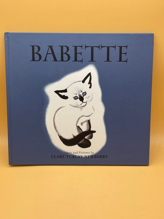 Childrens Books Babette by Clare Turlay  Newberry  1999 Smithmark Books Publishing Rare Books for Kids Gifts Storybooks Cat Stories