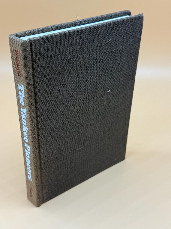 The Yankee Pioneers a Saga of Courage by Samuel B. Pettengrill 1st Edition 1971 Tuttle Publishing Rare History book gifts  Pilgrim history