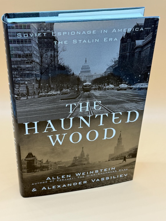 The Haunted Wood Soviet Espionage In America by Allen Weinstein/Alexander Vassiliev 1999 Random House History Books Soviet American Spies