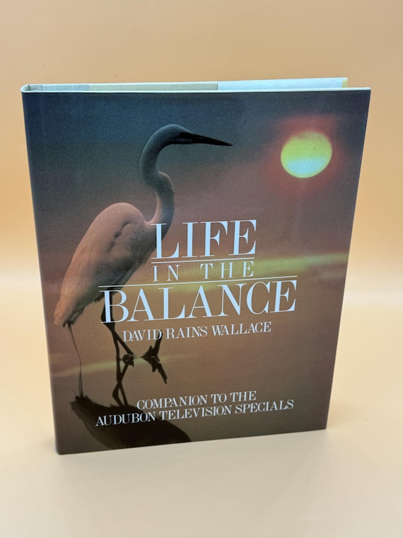Life in The Balance by David Rains Wallace 1987 Harcourt Brace Publishing Nature Naturalists Audubon Books