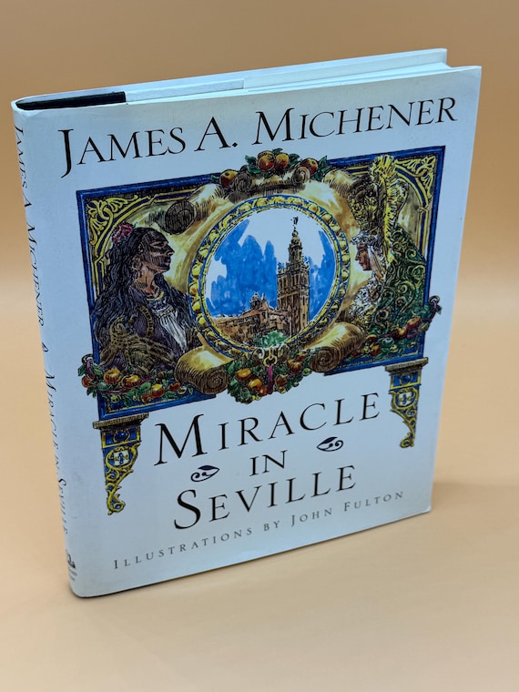 Miracle in Seville James Michener Illustrator John Fulton Spanish fiction novels Gift books Spain novella religious fiction