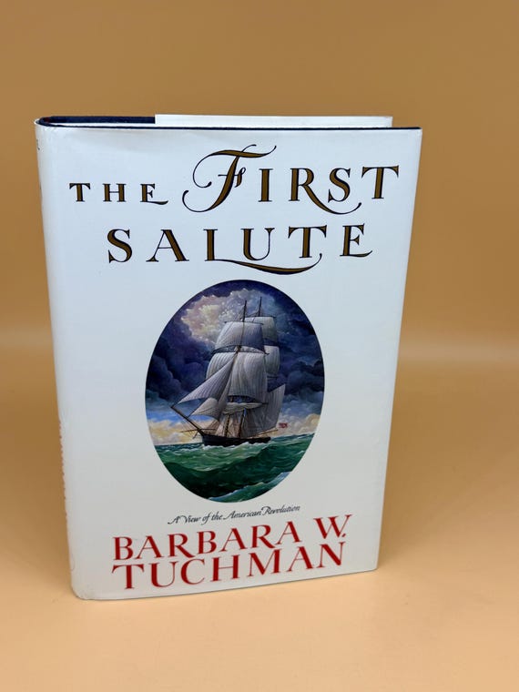The First Salute A View of the American Revolution by Barbara W. Tuchman 1988 Knopf Publishing history books