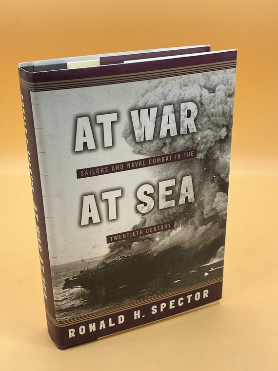 History Books At War At Sea Sailors and Naval Combat in the Twentieth Century Naval History books for readers gifts Naval Combat Used Books