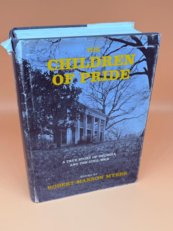 Children of Pride A True Story of Georgia & The Civil War by Robert Manson Myers 1972 Yale University Press Civil War Georgia history books