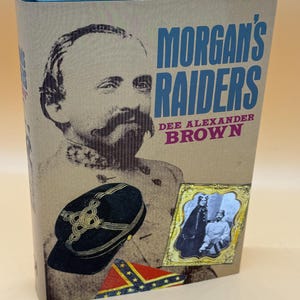 Morgan&#39;s Raiders by Dee Alexander Brown 1993 Konecky Edition Civil War History Books Military History Book Gifts Kentucky Cavalry