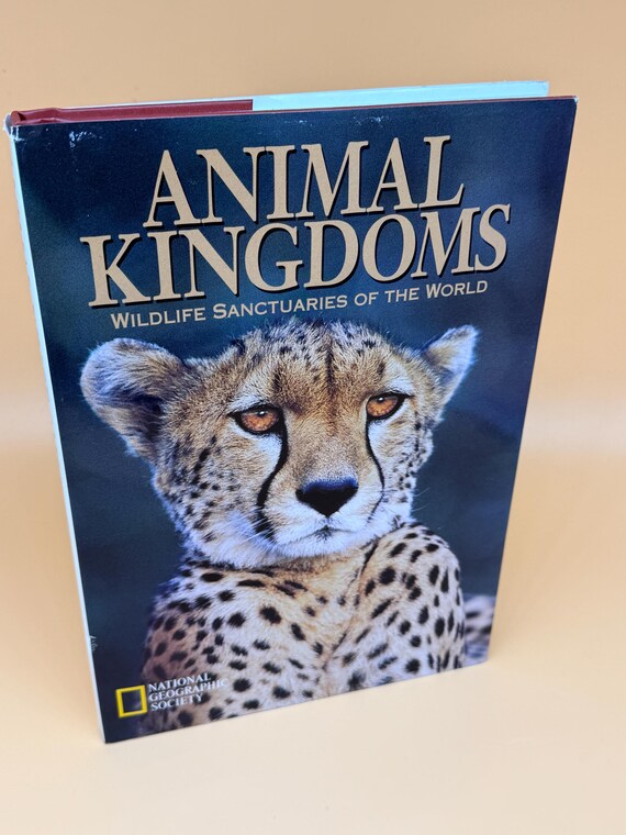 Animal Kingdoms Wildlife Sanctuaries of the World 1995 National Geographic books Zoology nature books