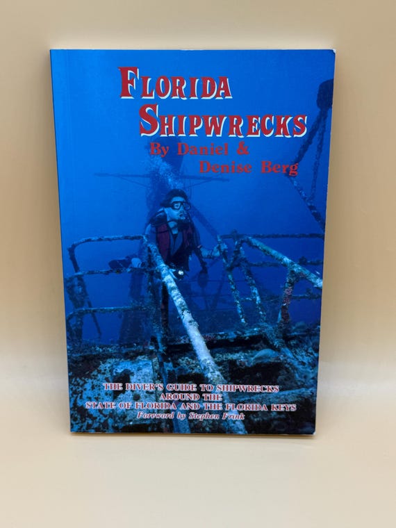 Florida Shipwrecks by Daniel & Denise Berg The Diver's Guide to Shipwrecks Florida and Florida Keys 1991 paperback