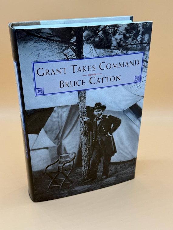 Grant Takes Command by Bruce Catton 1994 Little Brown Edition Civil War History Book gifts Civil War Military history Ulysses Grant books