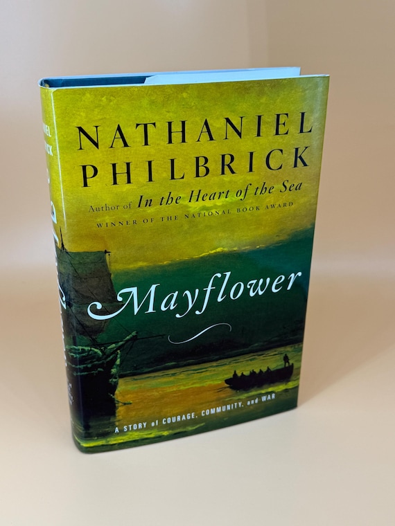 Mayflower A Story of Courage, Community and War by Nathaniel Philbrick History Book gifts for readers
