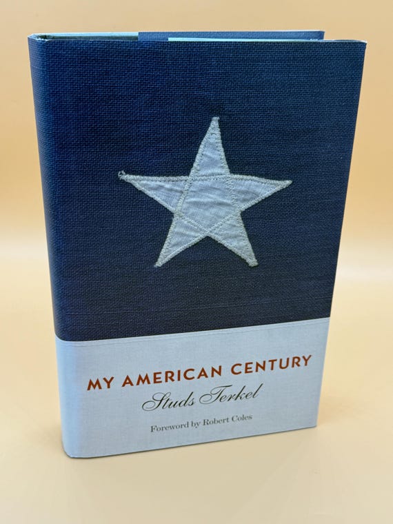 My American Century by Studs Terkel 1997 Free Press Publishing Biography books Literary Biographies