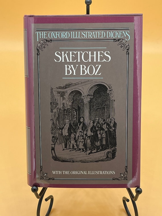 Sketches by Box by Charles Dickens (Oxford Illustrated Dickens) Classic Literature