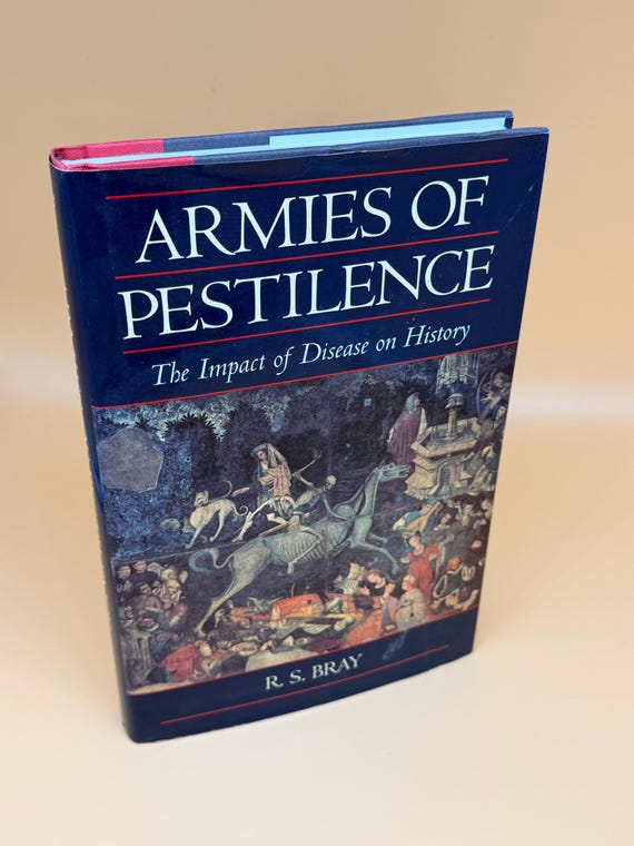 Armies of Pestilence The Impact of Disease on History by R.S. Bray 2000 B&N books Medical history books
