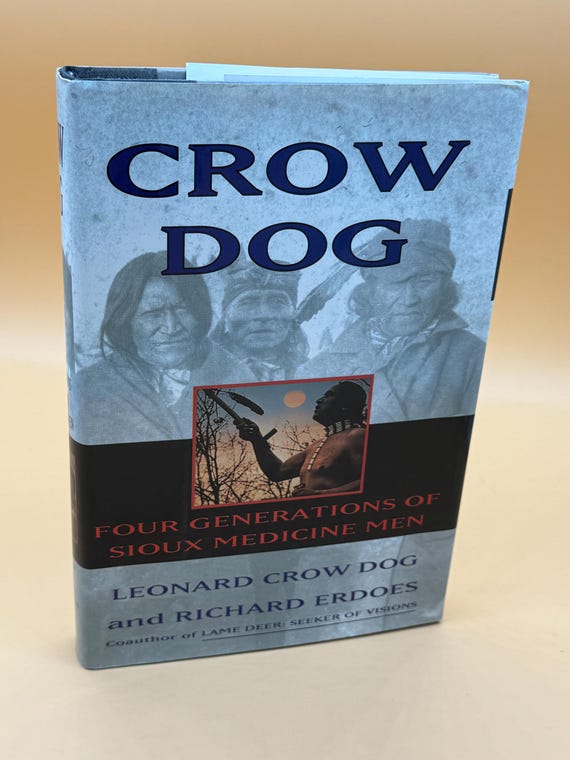 Crow Dog Four Generations of Sioux Medicine Men by Leonard Crow Dog and Richard Erdoes 1995  Native American Medicine books History Books