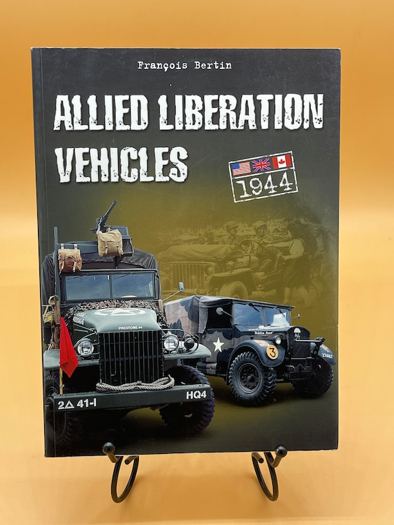 History Books Allied Liberation Vehicles Military History Books World War Two American British Canadian Wartime Vehicles Used Books