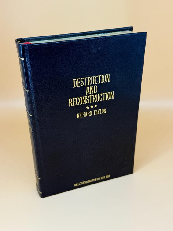Destruction and Reconstruction  by Richard Taylor Collectors Library of the Civil War history book gifts