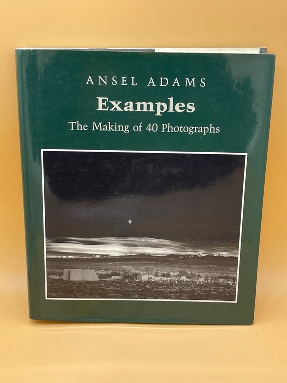 Photography Books Ansel Adams Examples the Making of 40 Photographs 1983 Little Brown Company Publishing Rare Books Nature Photography