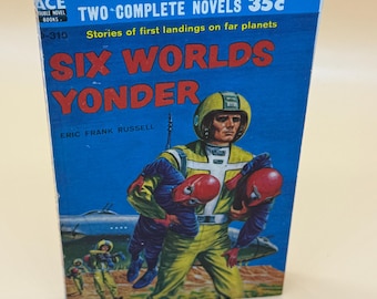 May include: Vintage paperback book titled "Six Worlds Yonder" by Eric Frank Russell. The cover features a retro sci-fi illustration of astronauts in yellow suits and red helmets on a blue background. The book is part of the Ace Double Novel series.