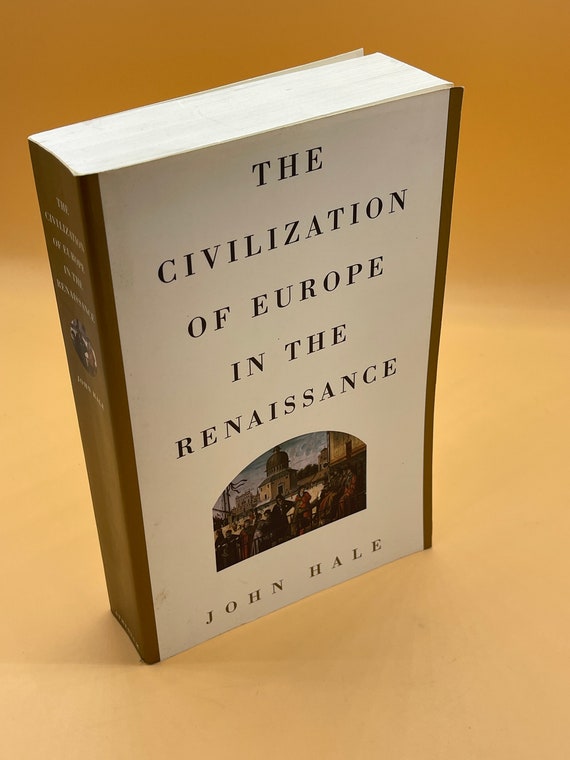 European History The Civilization of Europe in the Renaissance  by John Hale  Atheneum Books 1994 Paperback History Books for Readers