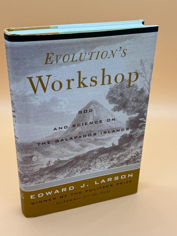 Evolution's Workshop God and Science on the Galápagos Islands by Edward J Larson Science STEM books Darwin Evolution biology books