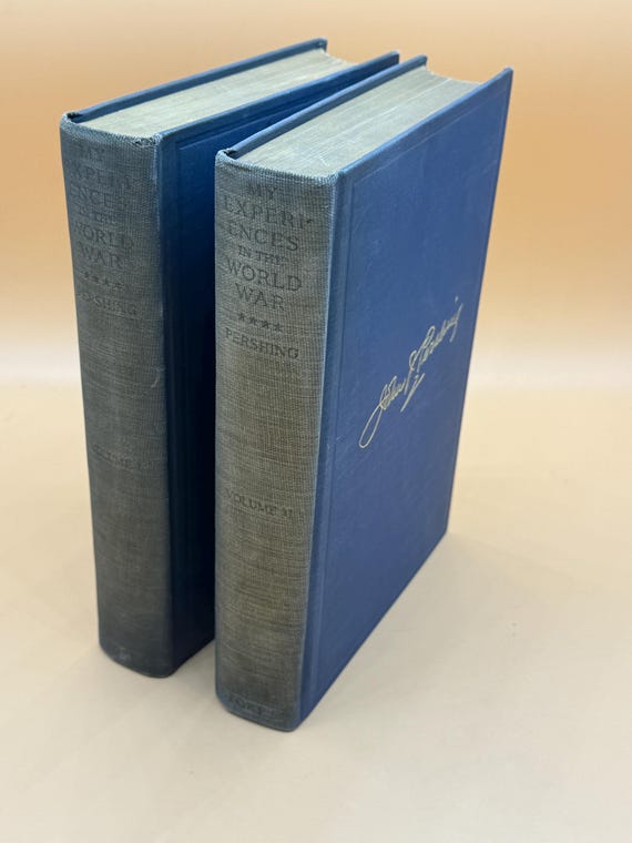 My Experiences In The World War by John J. Pershing First Edition 1931 Frederick A Stokes Publishing Military history book World War One
