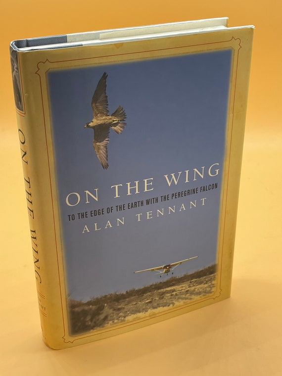 Bird Books On The Wing To The Edge of The Earth with the Peregrine Falcon by Alan Tennant Falcon Books for Readers Gift Nature Ornithology