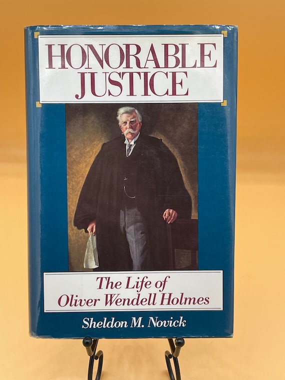 SCOTUS Books Honorable Justice The Life of Oliver Wendall Holmes by Sheldon M. Novick 1989 Little Brown Supreme Court Biography Used Books