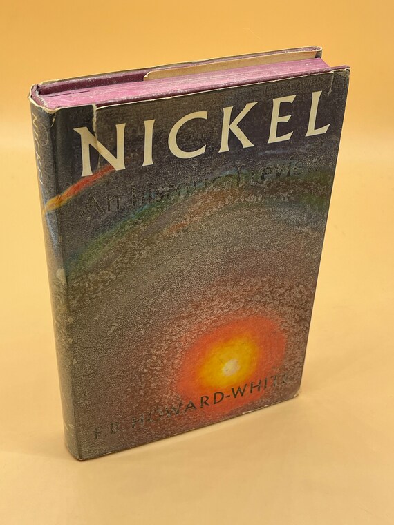 Metallurgy Books Nickel An Historical Review by F.B. Howard White Science and Nature Books Educational Books Rare Book Gifts Nonfiction