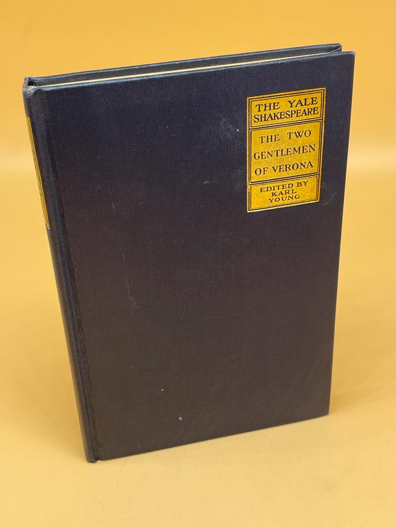 The Yale Shakespeare The Two Gentlemen of Verona 1924 Yale University Press Editor Karl Young Classic Plays of Shakespeare Rare Book Gifts
