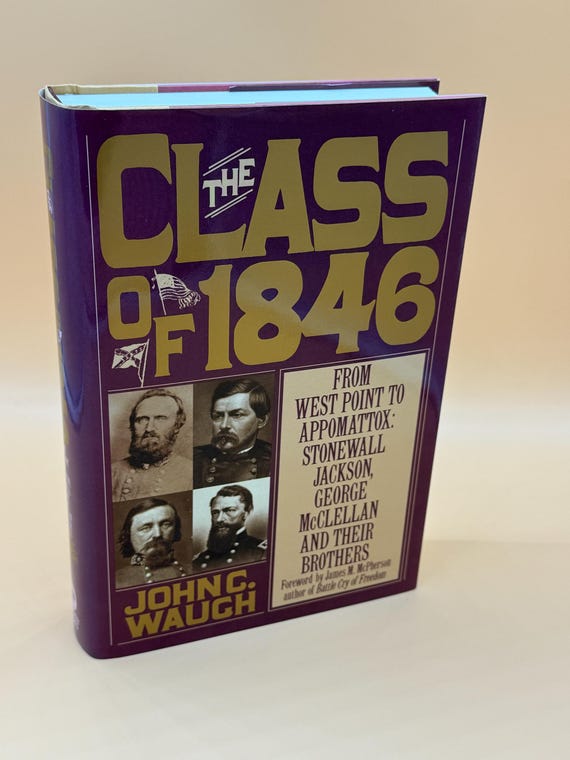 The Class of 1846 From West Point to Appomattox  by John G. Waugh INSCRIBED 1994 Warner Books Civil War history book gifts