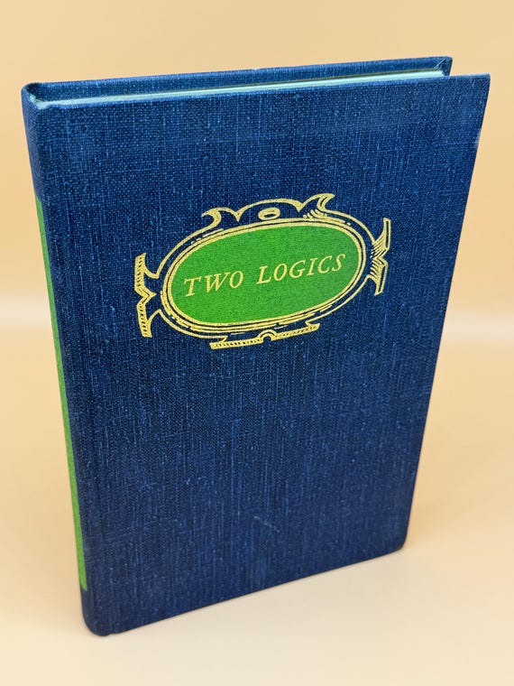 Two Logics The Conflict Between Classical and Neo-Analytical Philosophy by Henry B. Veatch Philosophy books gifts philosophers rare books