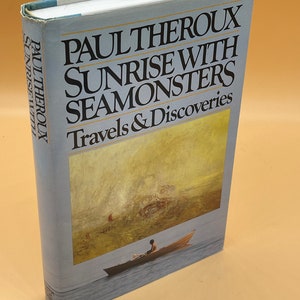 Travel Books Sunrise with Seamonsters Travels & Discoveries by Paul Theroux Gift Books for Readers Travel Gifts Used Books Travel History