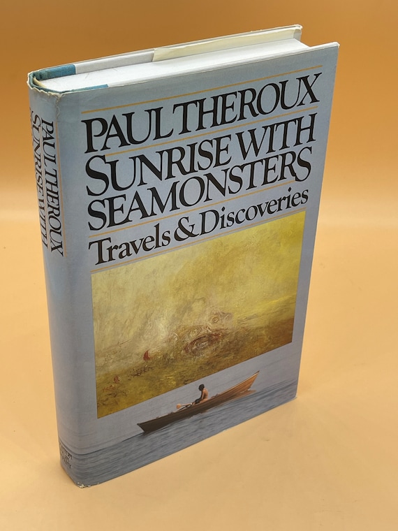 Travel Books Sunrise with Seamonsters Travels & Discoveries by Paul Theroux Gift Books for Readers Travel Gifts Used Books Travel History