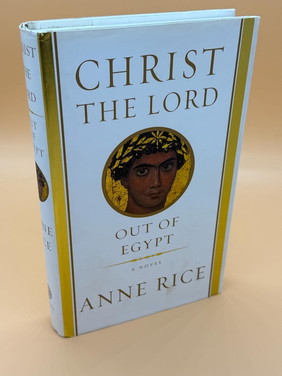 Christ the Lord Out of Egypt a Novel by Anne Rice historical fiction religious fiction book gifts Fiction novel gift for readers