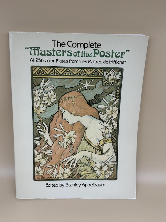 The Complete Masters of the Poster 256 color plates from Les Maitres de l'Affiche 1994 Dover Books Art history books