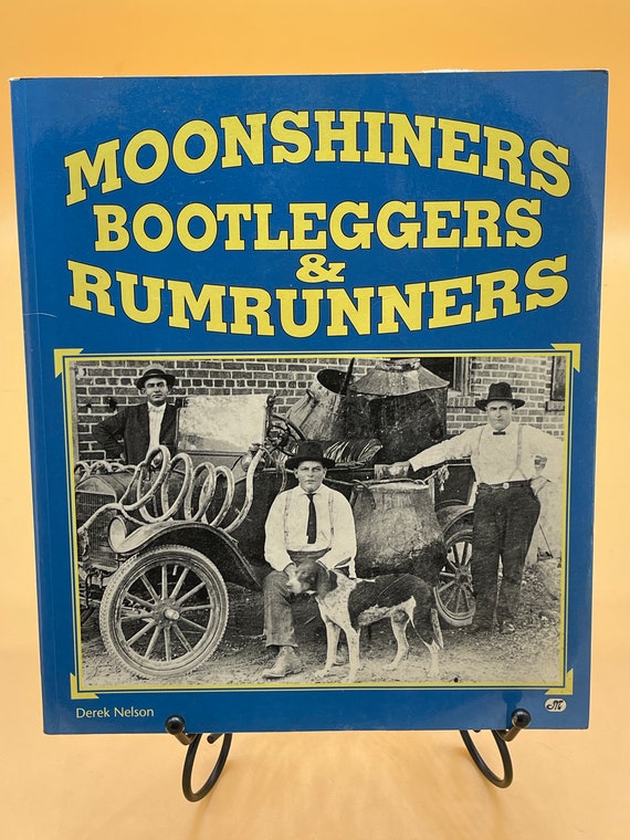 History Books Moonshiners, Bootleggers, and Rumrunners by Derek Nelson 1995 Motorbooks International Paperback Prohibition  book gifts