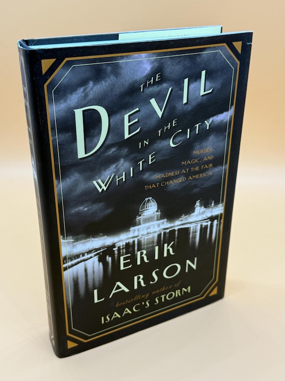 The Devil in the White City: Erik Larson True Crime History Book