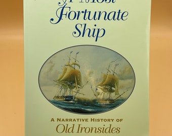 History Books A Most Fortunate Ship A Narrative History of Old Ironsides (paperback) Military History Book Gifts for Readers Used Books