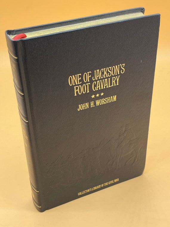 Civil War History Books One of Jackson's Foot Cavalry (Collectors Library of the Civil War) by John H. Worsham History Lovers Gift Books