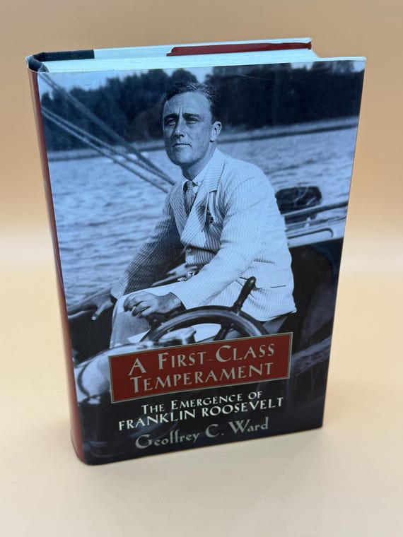A First Class Temperament The Emergence of Franklin Roosevelt by Geoffrey C. Ward 1998 BOMC Edition Political biographies Biography books