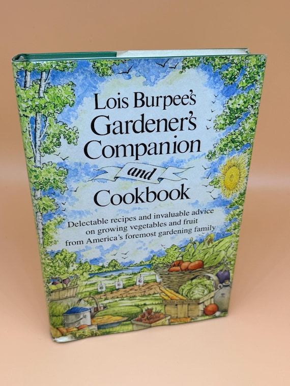 Louis Burpee's Gardeners Companion and Cookbook 1987 Harper Publishing Rare cookbooks gifts for gardeners cookbook gifts