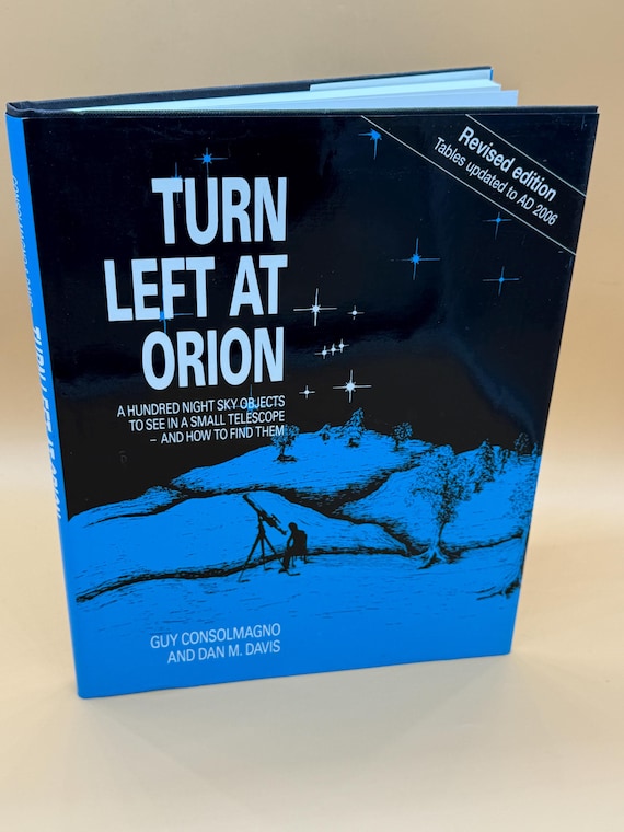 Turn Left At Orion 100 Night Sky Objects to See in a Small Telescope and How to Find Them Astronomy books