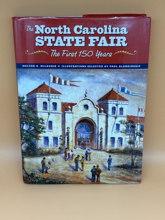 North Carolina State Fair The First 150 Years 2003 NC Archives  History Dept Cultural Resources State Fair Books North Carolina history book