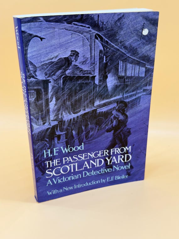 The Passenger From Scotland Yard A Victorian Detective Novel by H.F. Wood 1977 Dover Press Crime Fiction novels Mystery gift books
