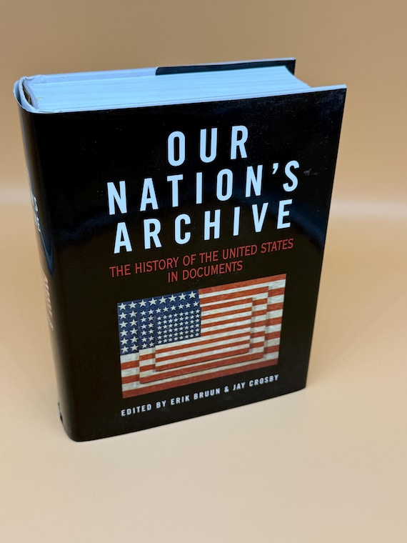 Our Nation's Archives The History of the United States in Documents 1999 Black Dog Publishing History books American Archives gift books