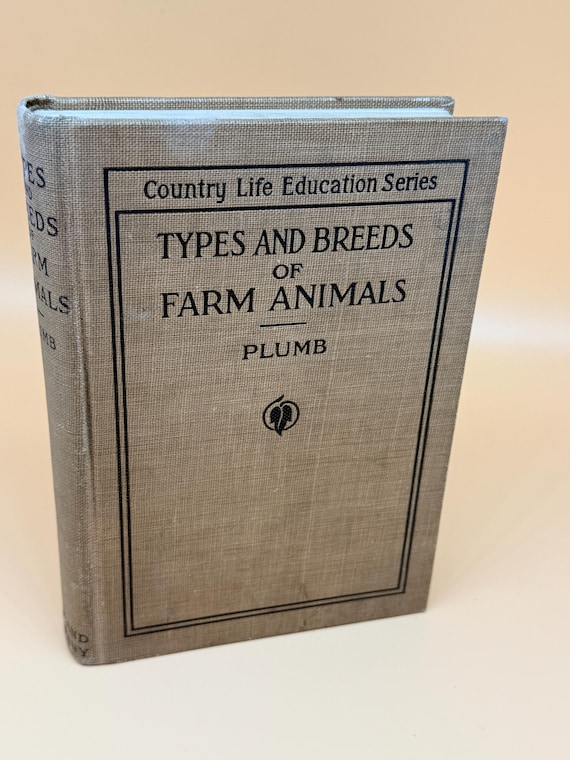 Types and Breeds of Farm Animals by Charles Plumb 1905 Ginn Co. Publishing rare Livestock books