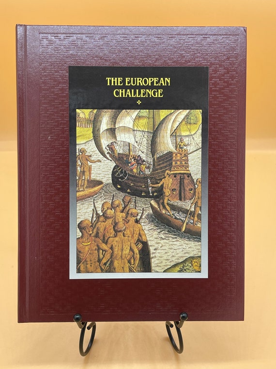 The European Challenge from Time Life Books The American Indians series, circa 1990's bound in imitation leather w color frontispiece