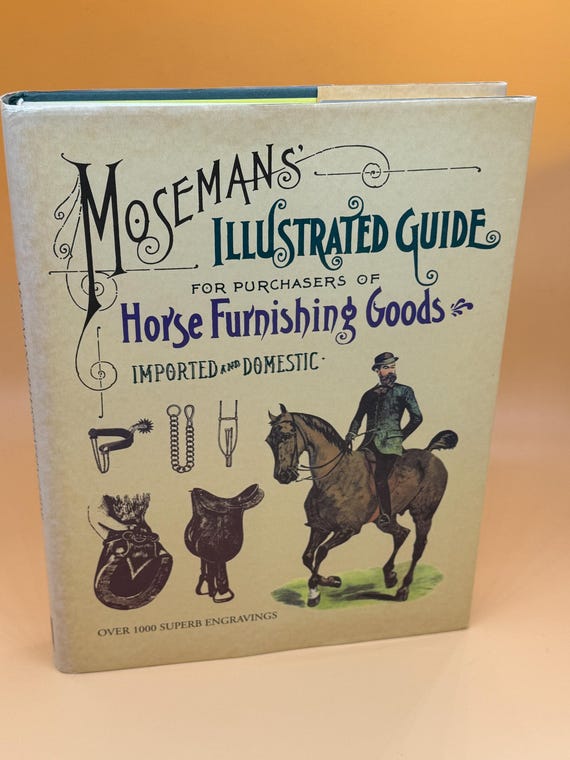 Moseman's Illustrated Guide For Purchasers of Horse Furnishings & Goods 1995 Smithmark Publishing Horse Books Equine books Equine history
