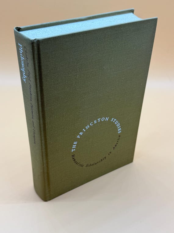 Philosophy Humanistic Scholarship in America The Princeton Studies series 1964 Princeton University Prentice Hall Publishing Philosophy book