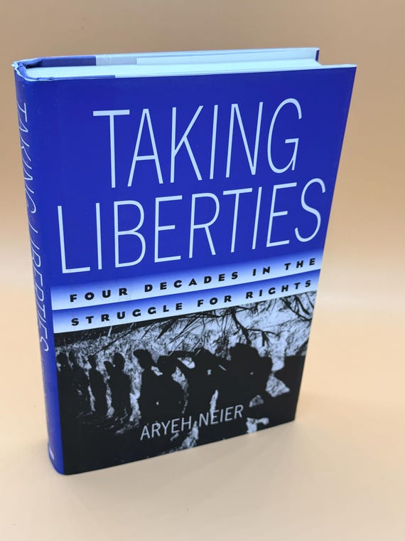Taking Liberties Four Decades in the Struggle for Rights by Aryeh Neier 2003 Public Affairs Civil Rights history books